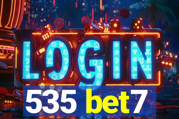 535 bet7